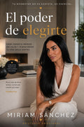 El poder de elegirte — Cómo ponerte primero sin culpa. —Ebook